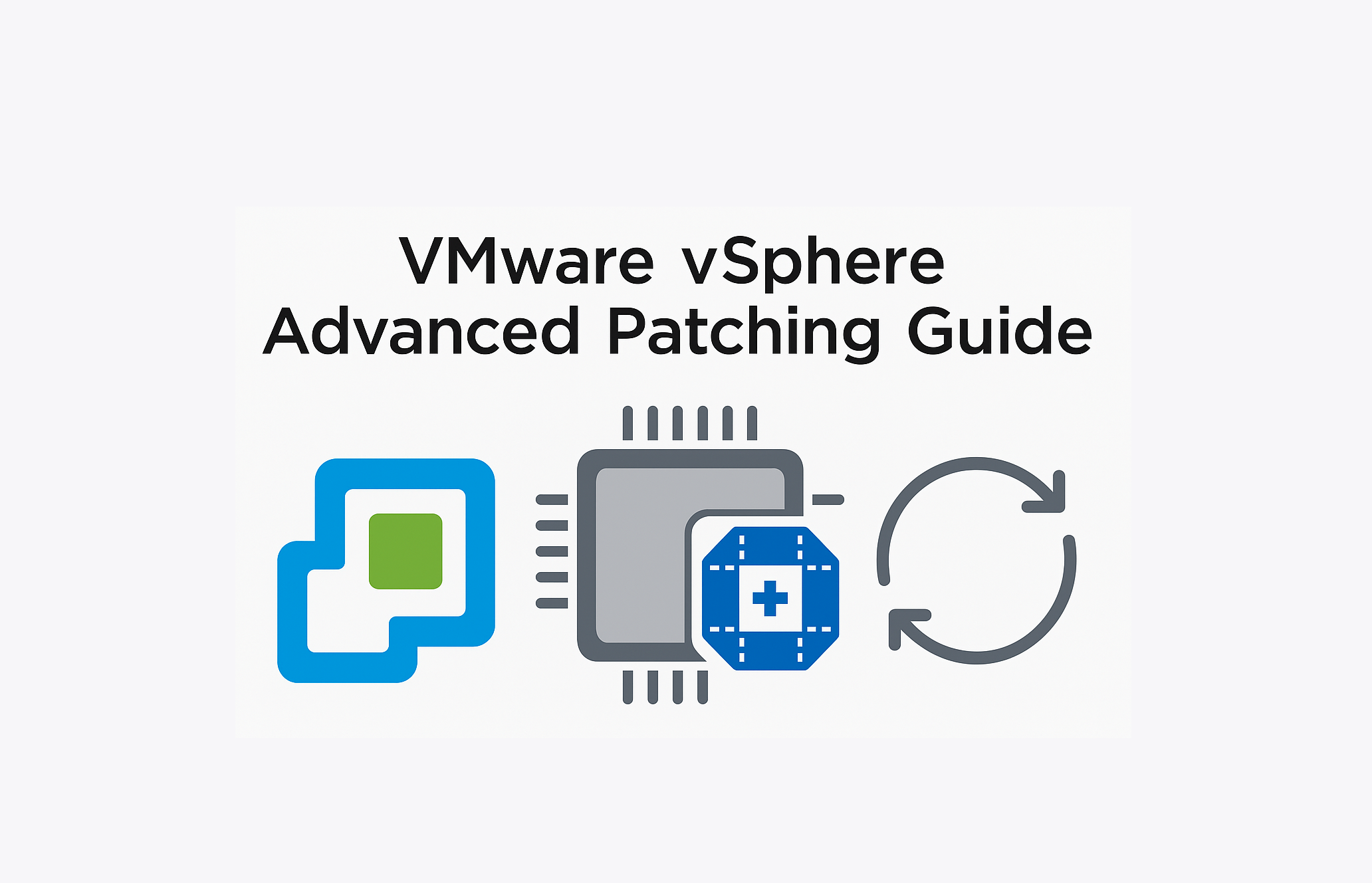 VMware vSphere Advanced Patching Guide - sercancelenk.com